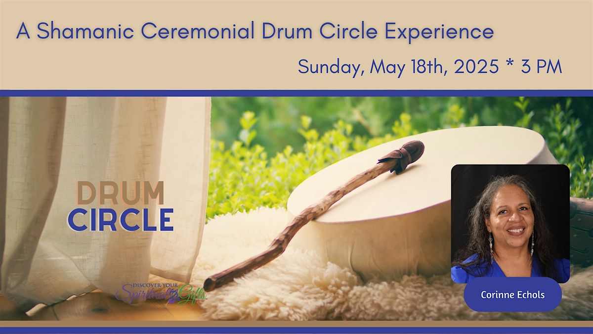 A Shamanic Ceremonial Drum Circle Experience