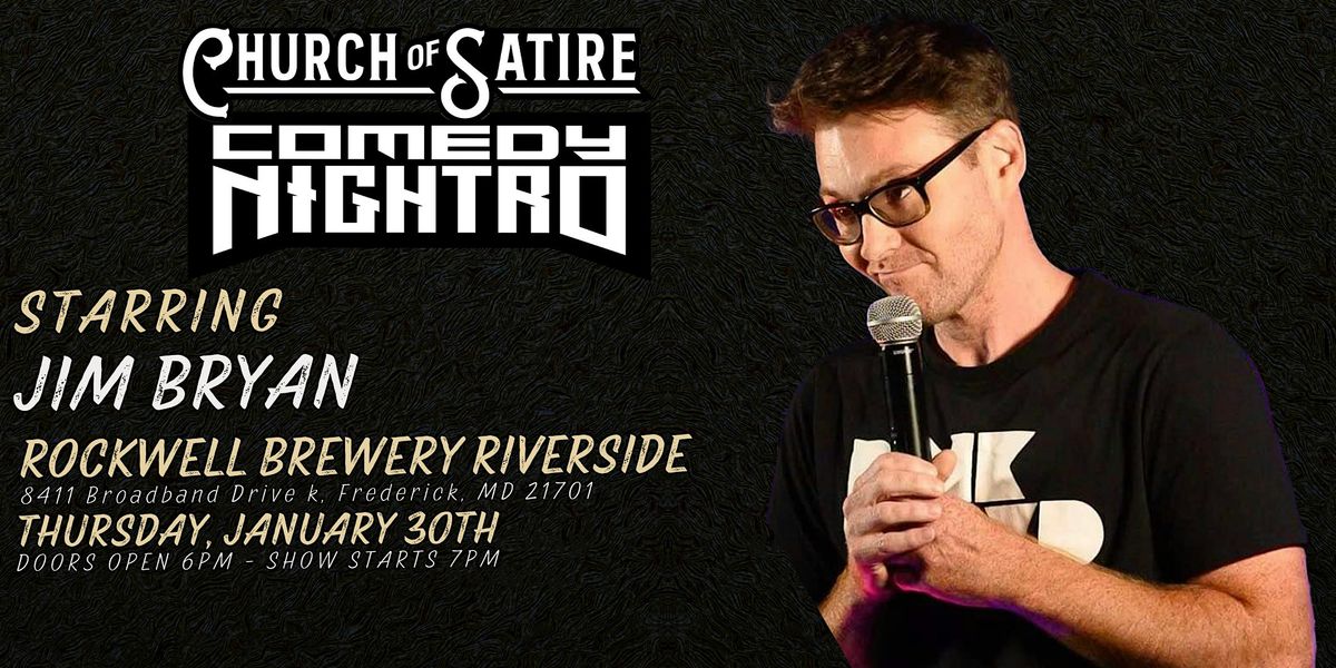 Comedy Nightro - Starring Jim Bryan - Church of Satire Comedy Club