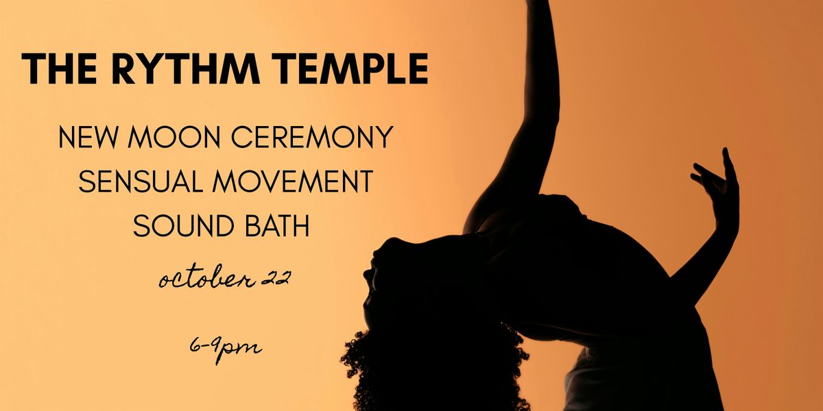 The Rhythm Temple : Sensual Movement & New Moon Ceremony