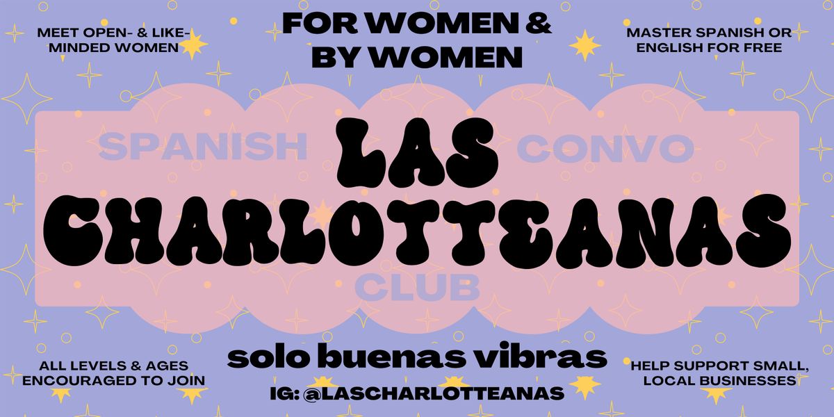 Las Charlotteanas: Women's Spanish Convo Club