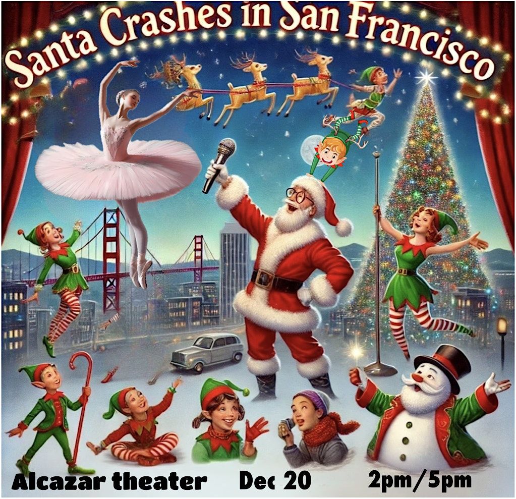 Christmas Circus Show "Santa crashes in San Francisco"