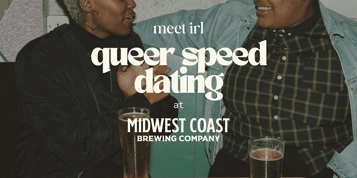 Meet IRL | Queer Speed Dating | West Town | Ages 30-45