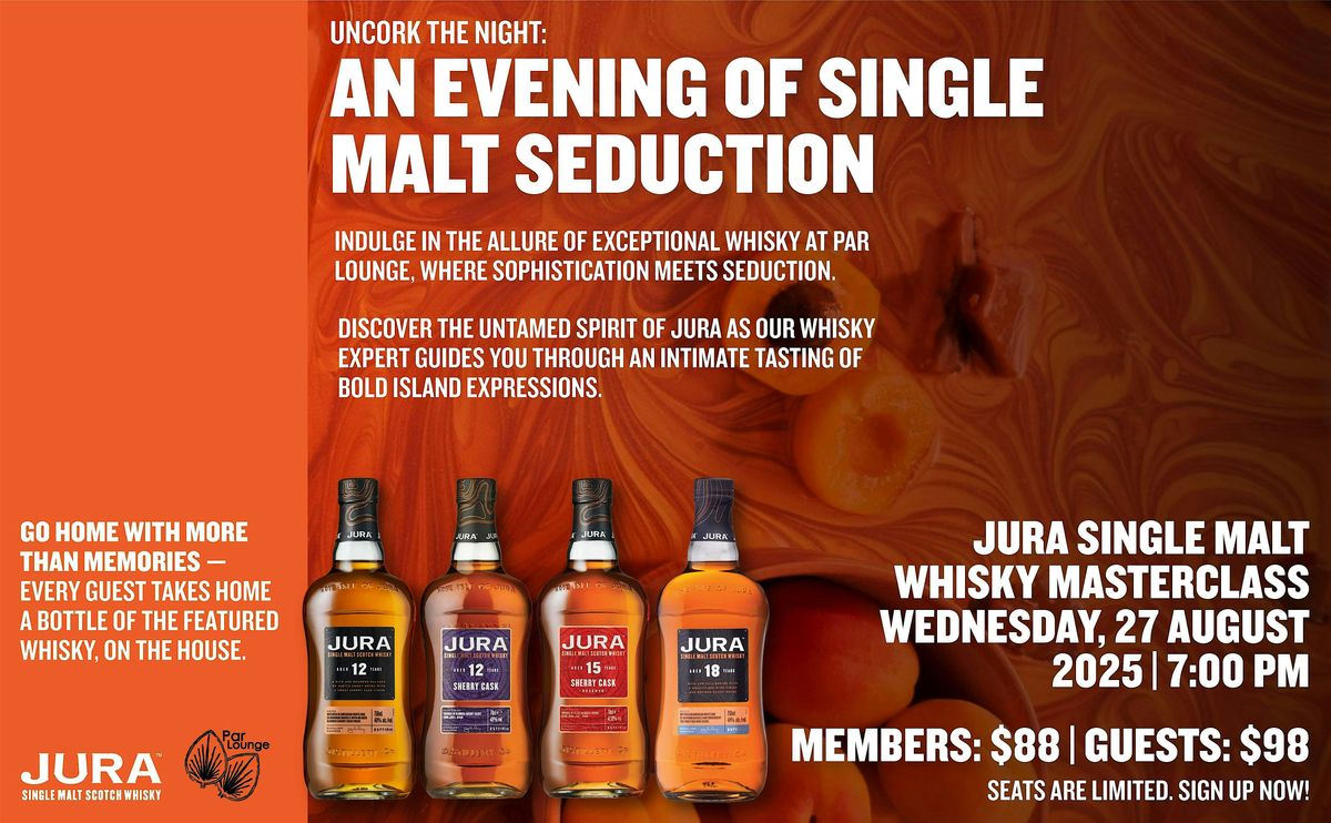 Jura Single Malt Whisky Masterclass - Par Lounge, OCC