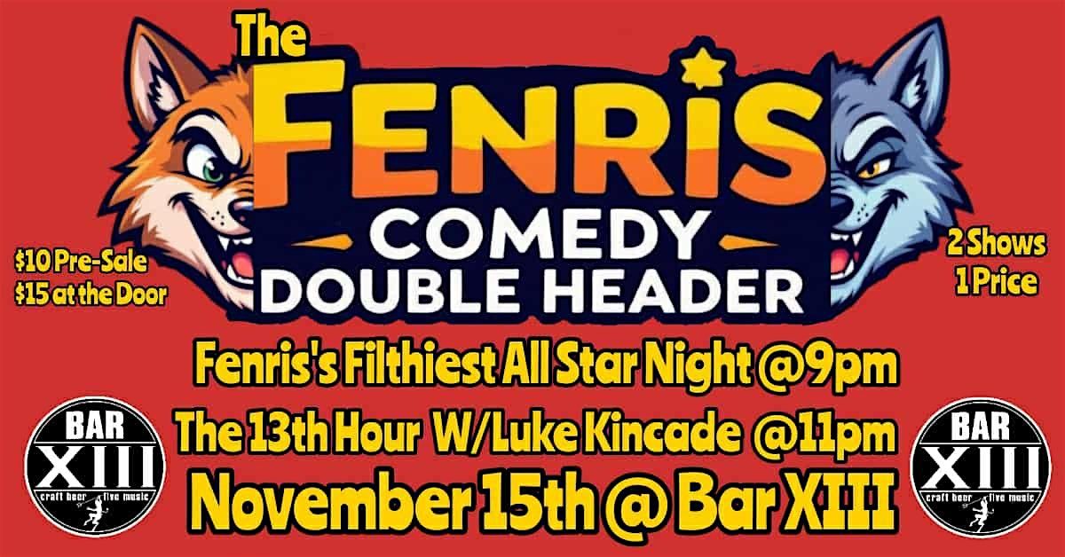The Fenris Comedy Double Header