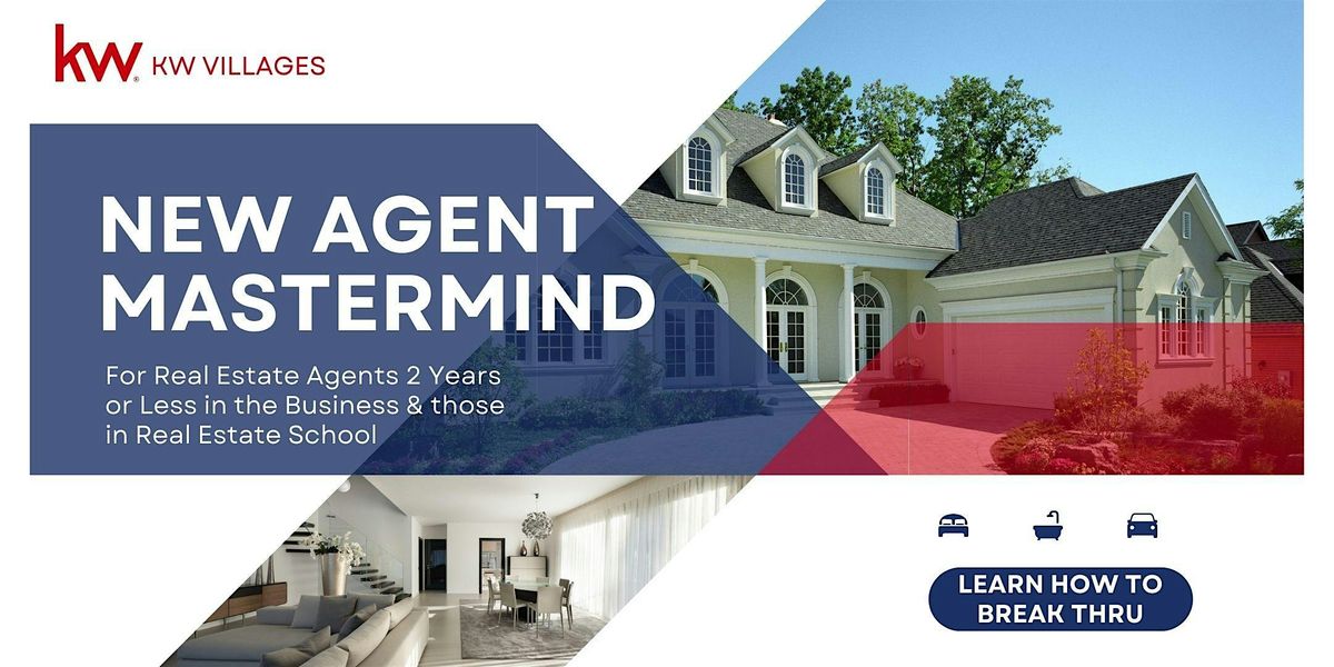 New Agent Mastermind: Breakthrough Strategies for New Agents