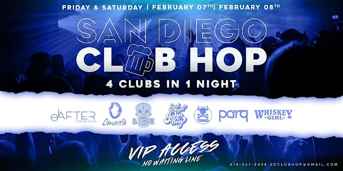 4 CLUBS IN 1 NIGHT SAT FEB 8TH