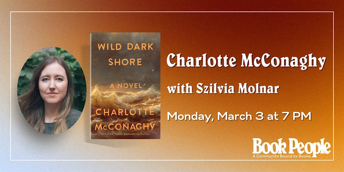 BookPeople Presents: Charlotte McConaghy - Wild Dark Shore