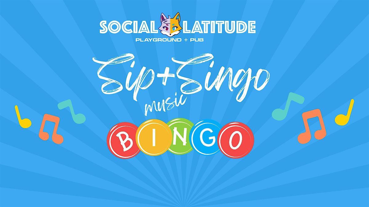 Sip + Singo Music Bingo at Social Latitude