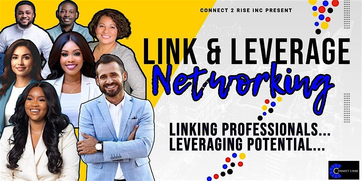 LINK & LEVERAGE NETWORKING - Nonprofits, Entrepreneurs, Startups & Tech