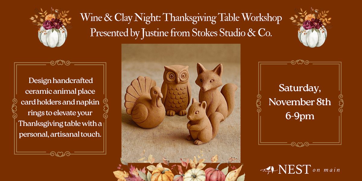 Wine & Clay: Thanksgiving Table Workshop
