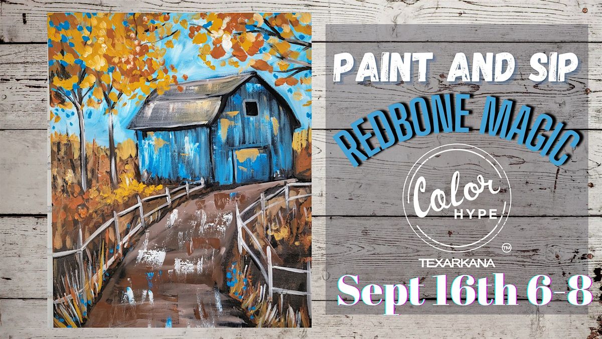"Autumn Farm" Paint and Sip with ColorHype TXK at Redbone Magic