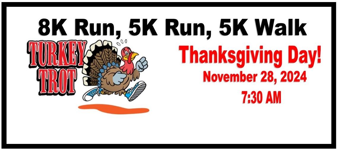 Turkey Trot 8K Run & 5K Run & Walk