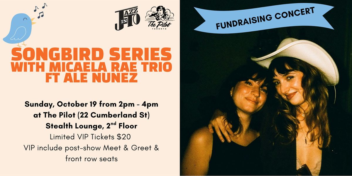 JazzInToronto's Songbird Series: Micaela Rae Trio ft. Ale Nunez