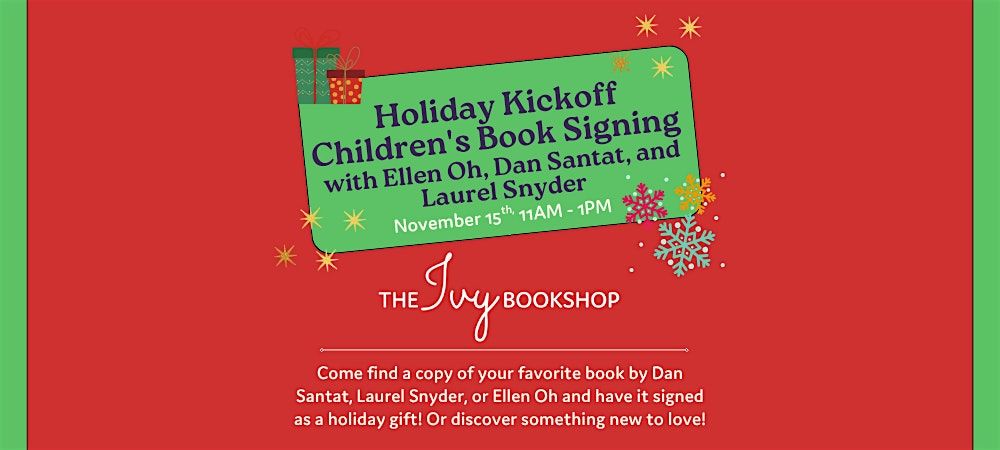 Holiday Children's Book Signing: Ellen Oh, Dan Santat & Laurel Snyder