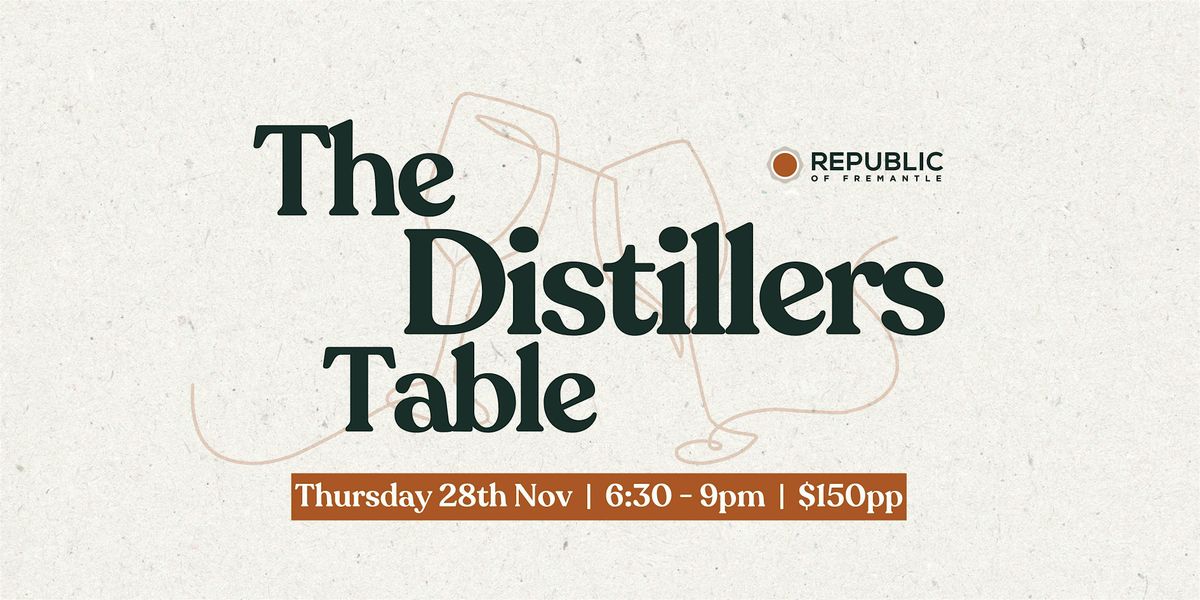 The Distillers Table