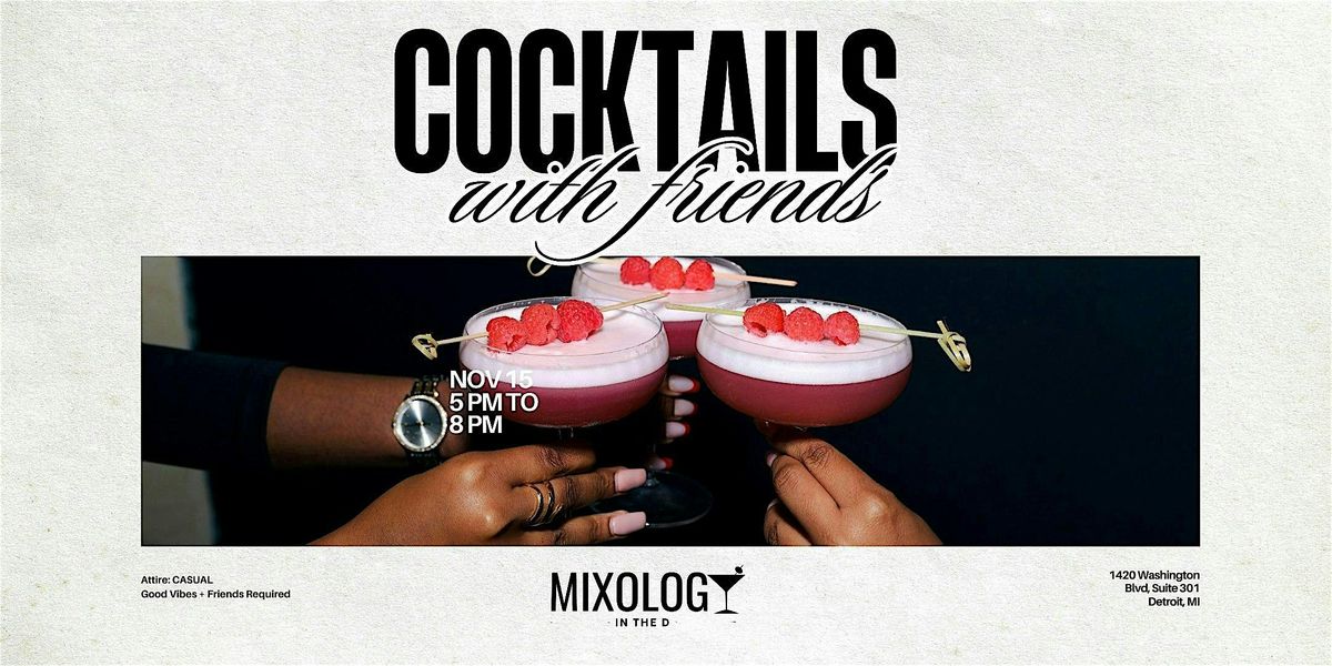 Cocktails with Friends: Mix & Mingle