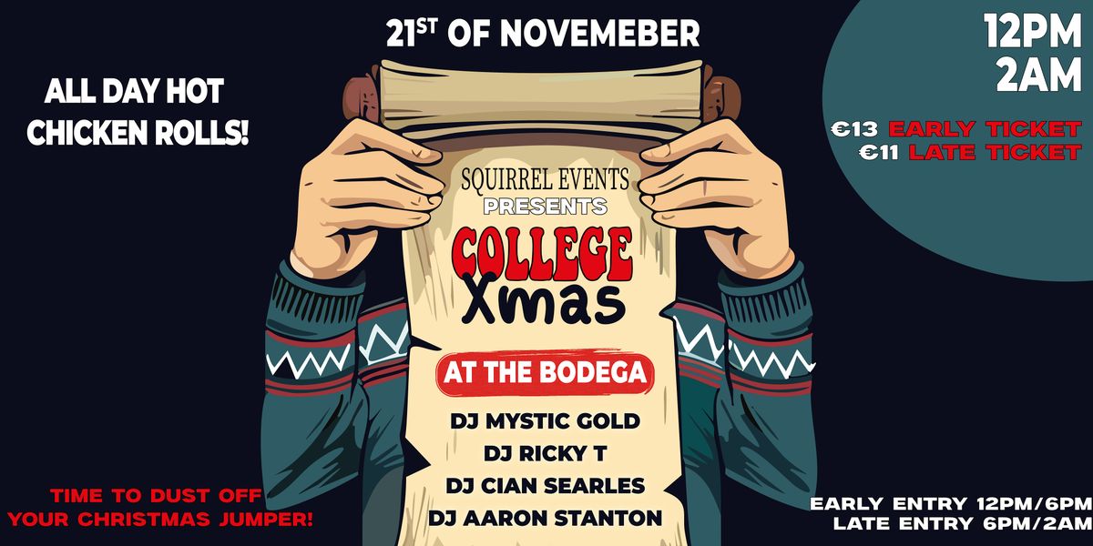 College Xmas at the Bodega - Late Tickets