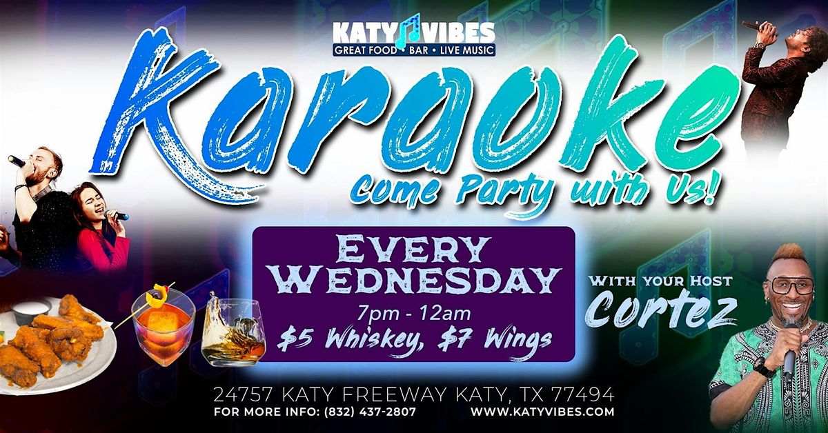 Wednesday Karaoke with Cortez at Katy Vibes!