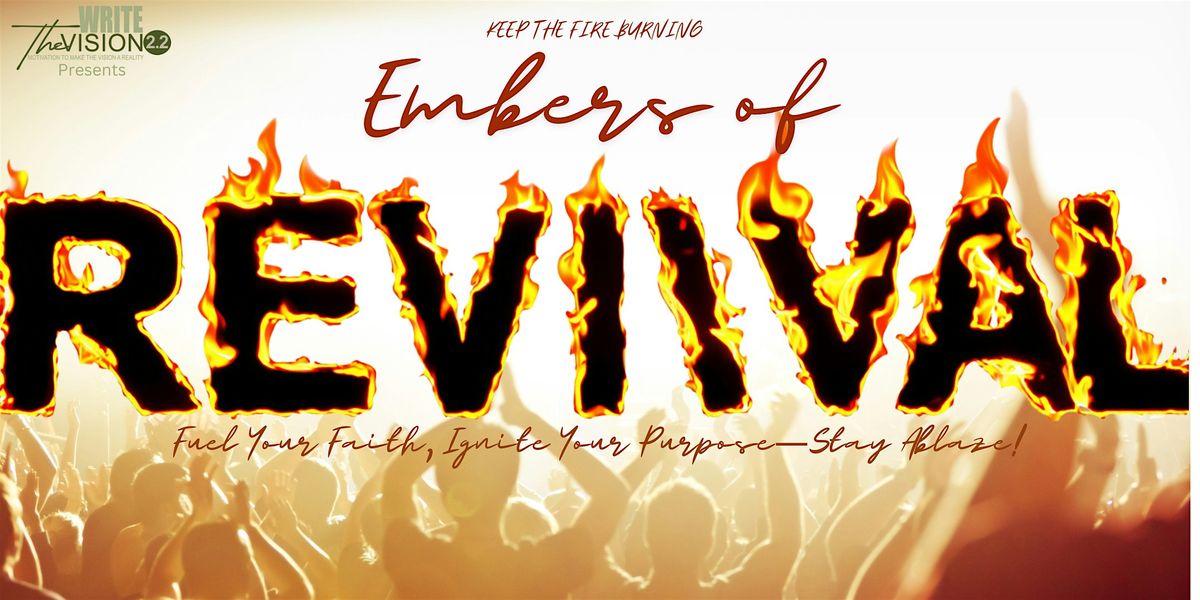 Keep The Fire Burning: Embers of Revival