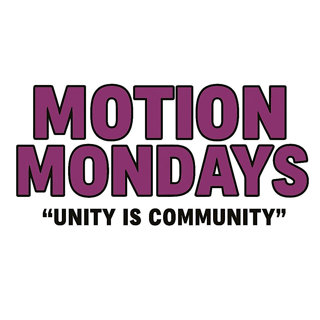 Motion Mondays