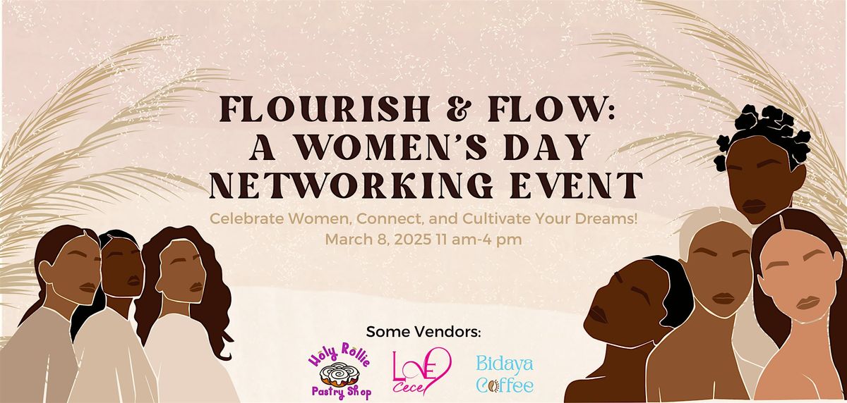 Flourish & Flow: A Women\u2019s Day Networking Event