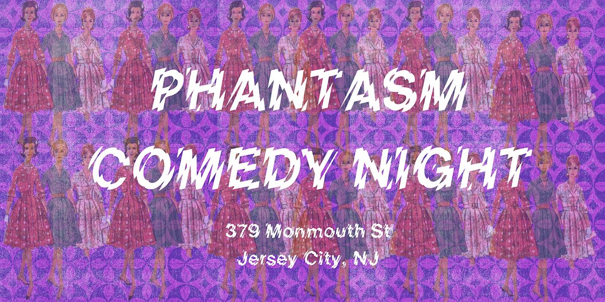 Stand Up Comedy at Phantasm