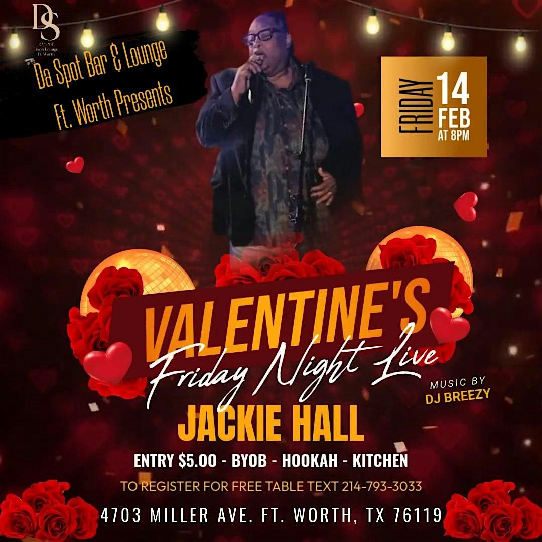 VALENTINE'S FRIDAY NIGHT LIVE WITH JACKIE HALL