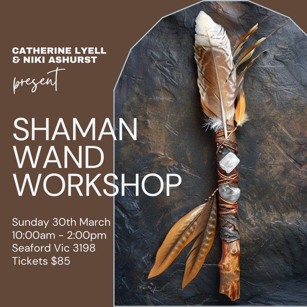 Shaman Wand Workshop