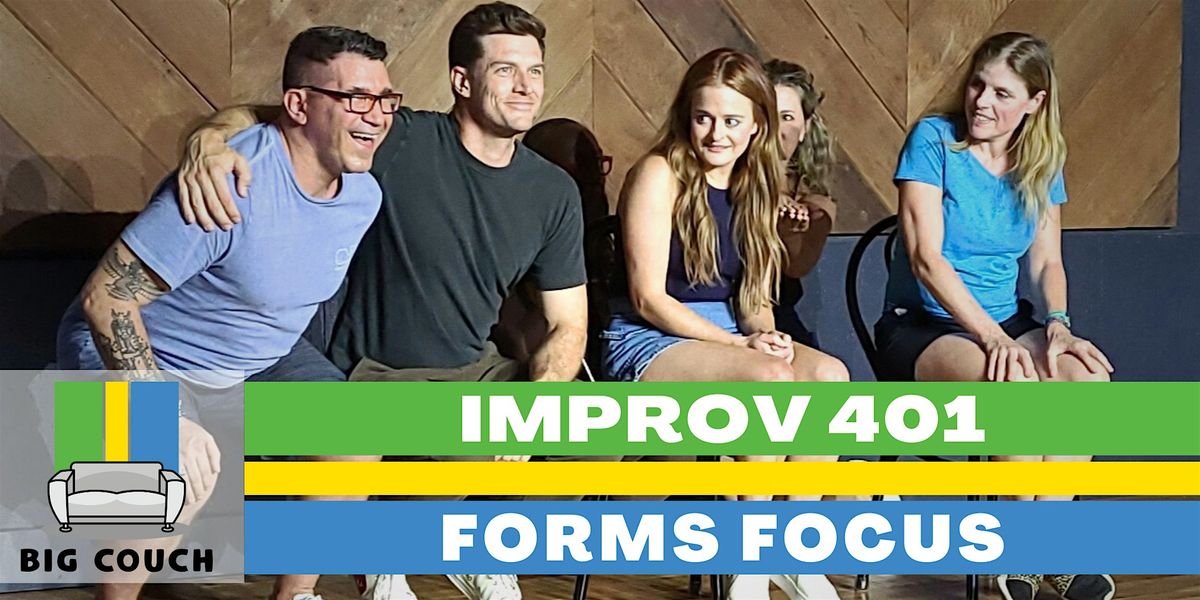 Improv Class 401: Forms Focus