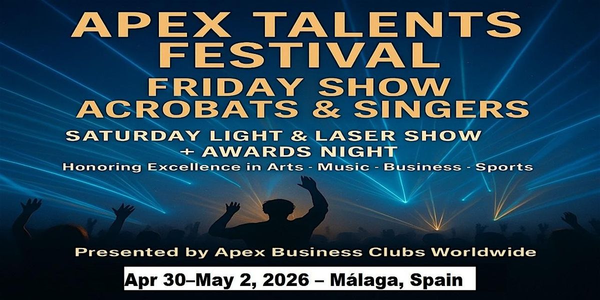 Apex Talent Shows in M\u00e1laga, Spain