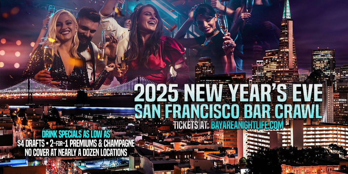 2025 San Francisco New Year's Eve Bar Crawl Party