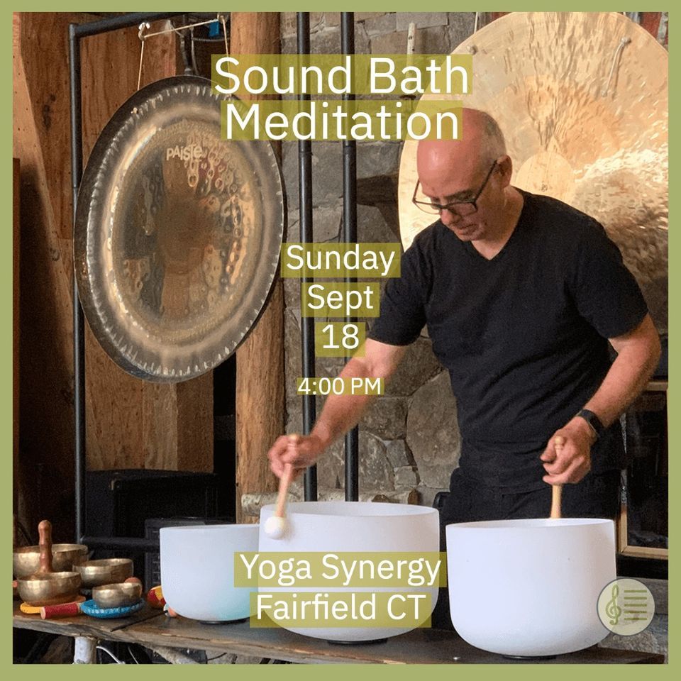 Special Sound Bath Meditation, 85 Mill Plain Rd, Fairfield, CT 06824