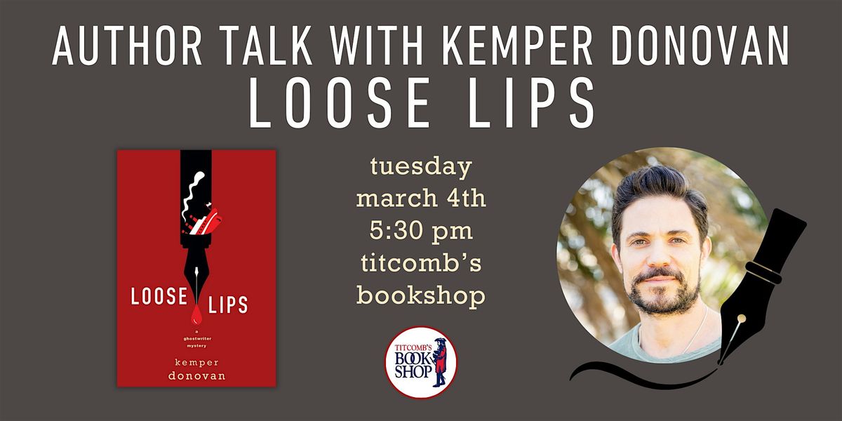 Author Talk with Kemper Donovan: Loose Lips