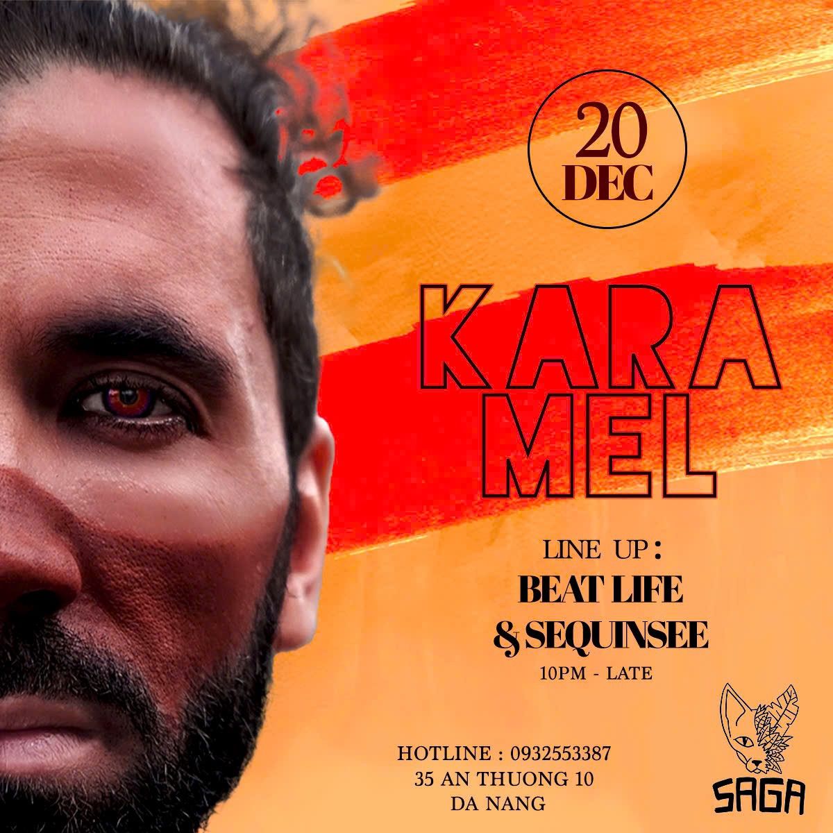 SPECIAL GUEST : KARA MEL