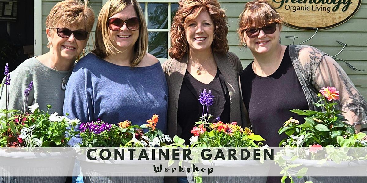 Summer Container Garden Workshop