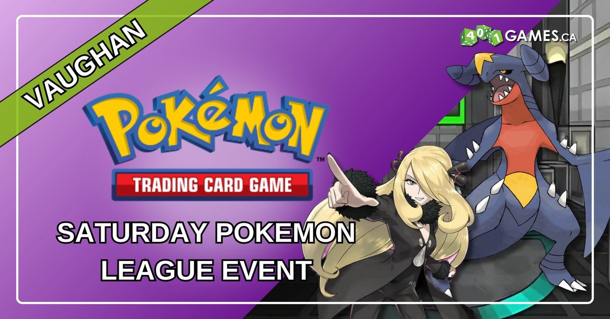 Vaughan - Pokemon League - Saturday Event