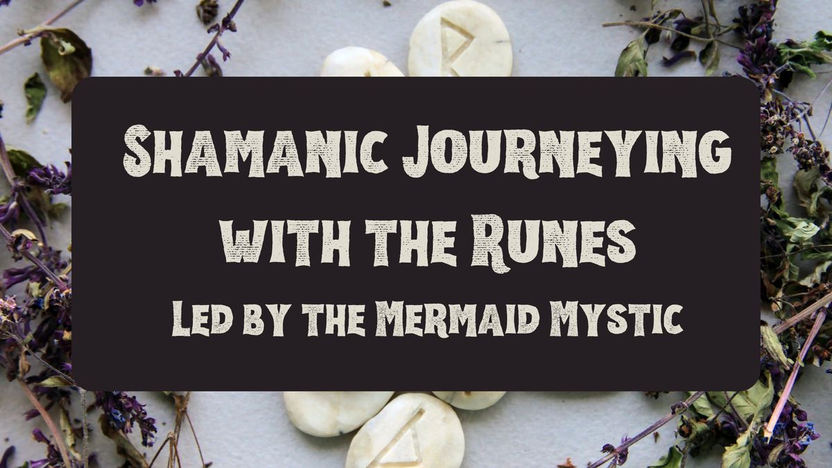 Shamanic Journeying with the Runes