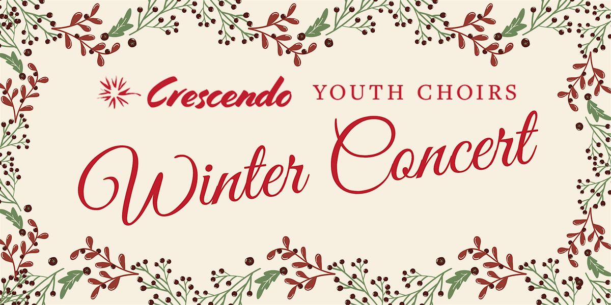 Crescendo Youth Choirs 2024 Winter Concert