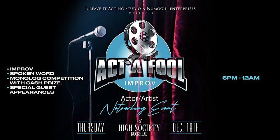 ACT A FOOL IMPROV - NETWORKING EVENT @ HIGH SOCIETY BUCKHEAD