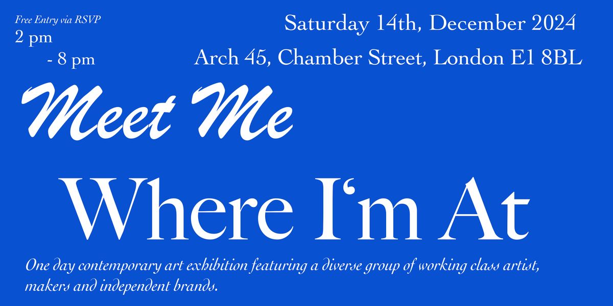 Meet Me Where I'm At: Group Art Exhibition