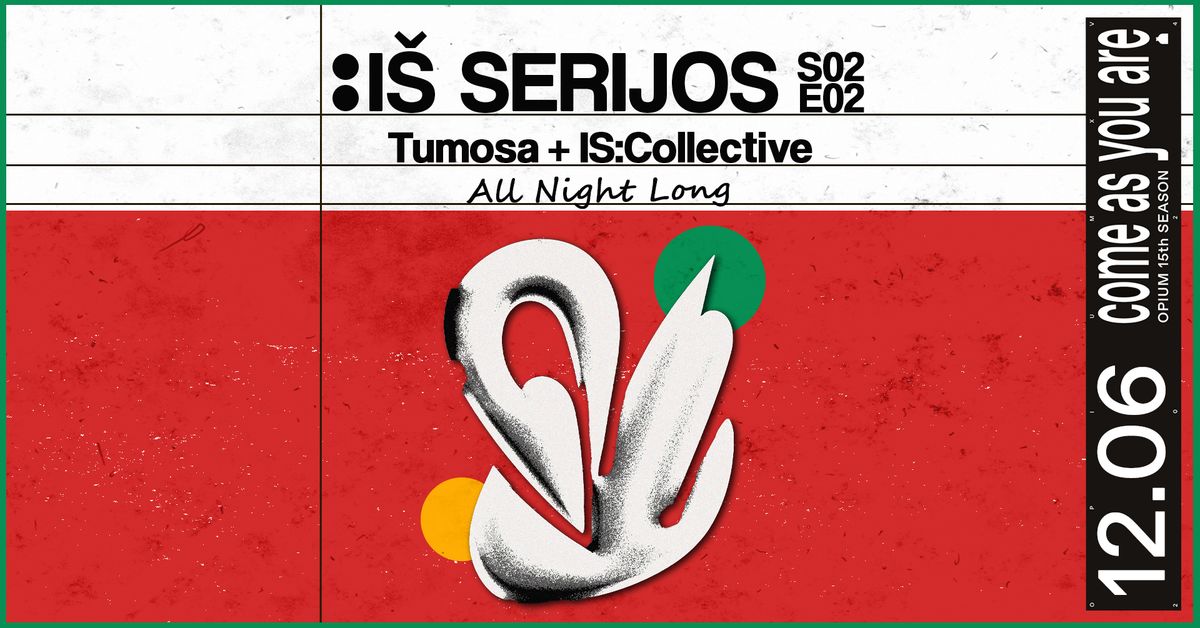 I\u0161 Serijos: Tumosa, IS:Collective