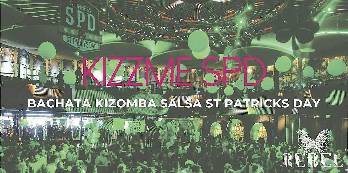 KizzMe St Patricks Day Rebel Bachata Kizomba Salsa Latin