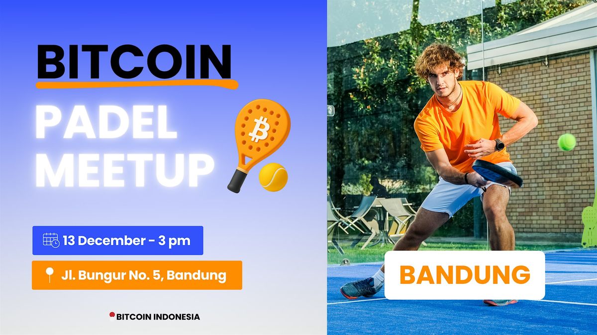Bitcoin Padel Meetup Bandung 13 December 2025