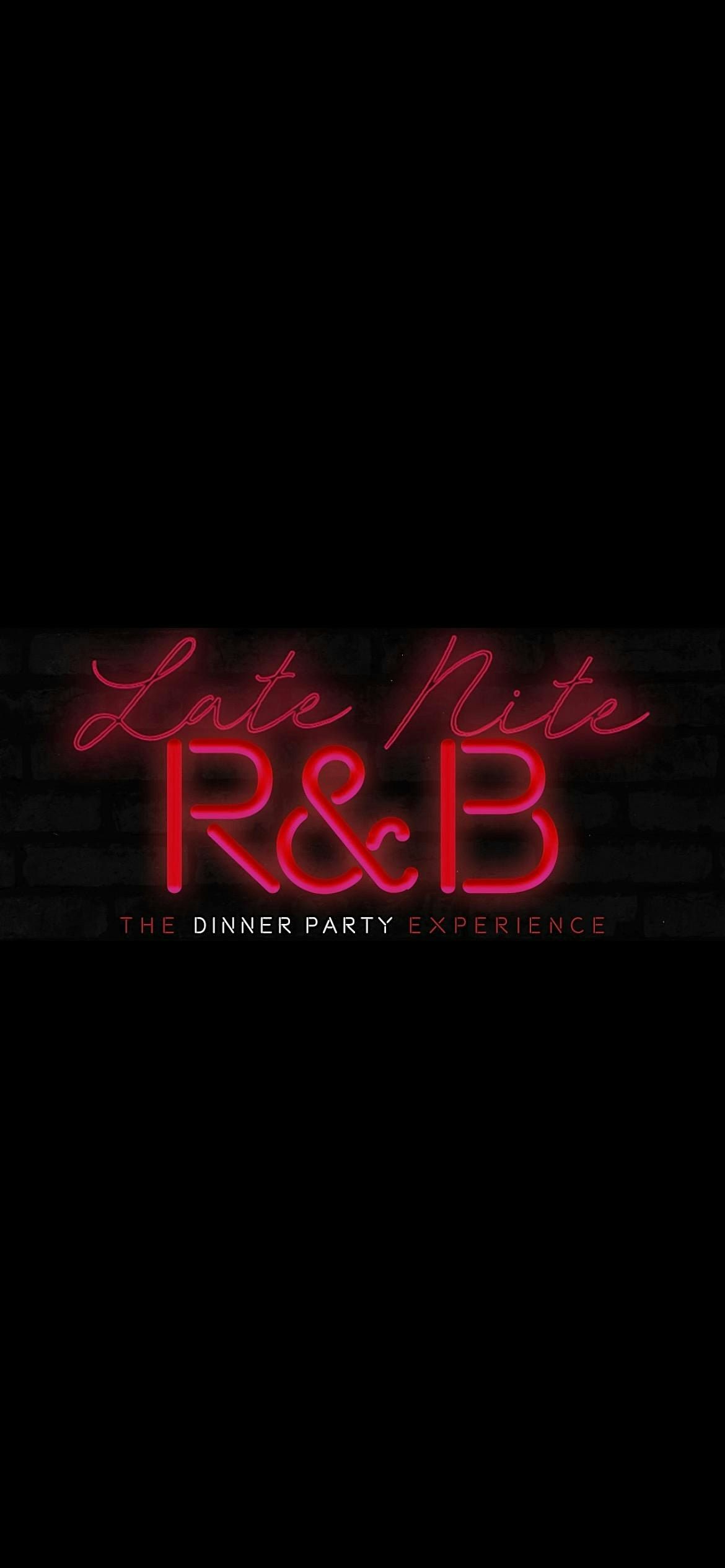 Late Nite R&B Presents: "Riddim & Blues"  The Dinner Party Experience
