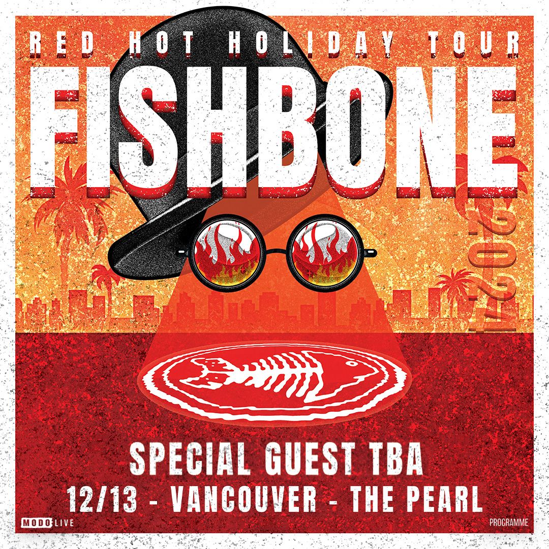 Fishbone w\/ special guests - Vancouver