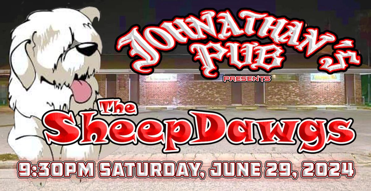The SheepDawgs LIVE! at Johnathan's Pub - SAT, June 29, 2024