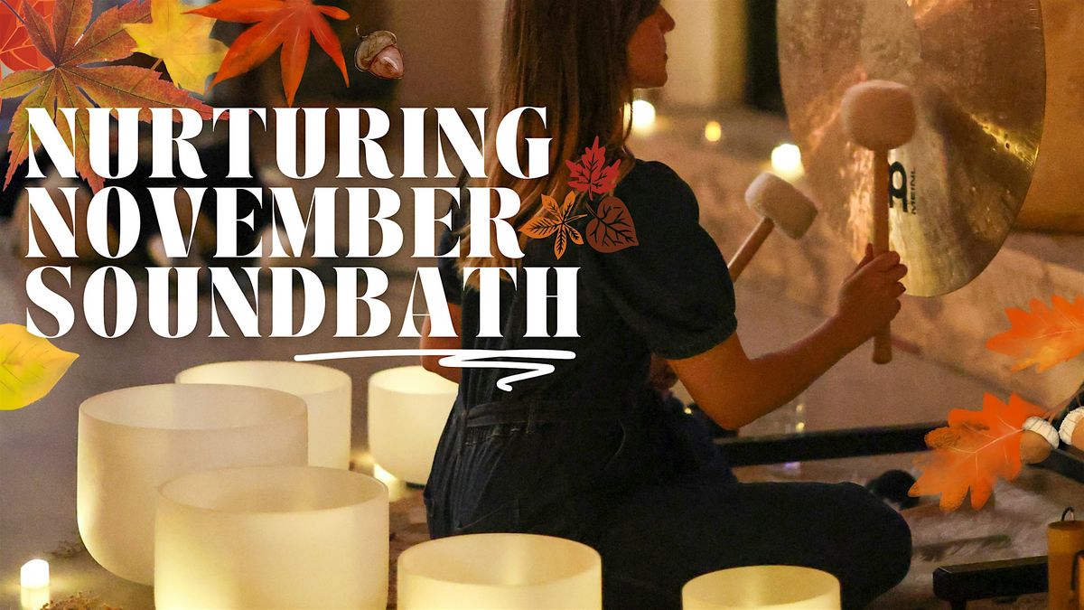NURTURING NOVEMBER SOUNDBATH