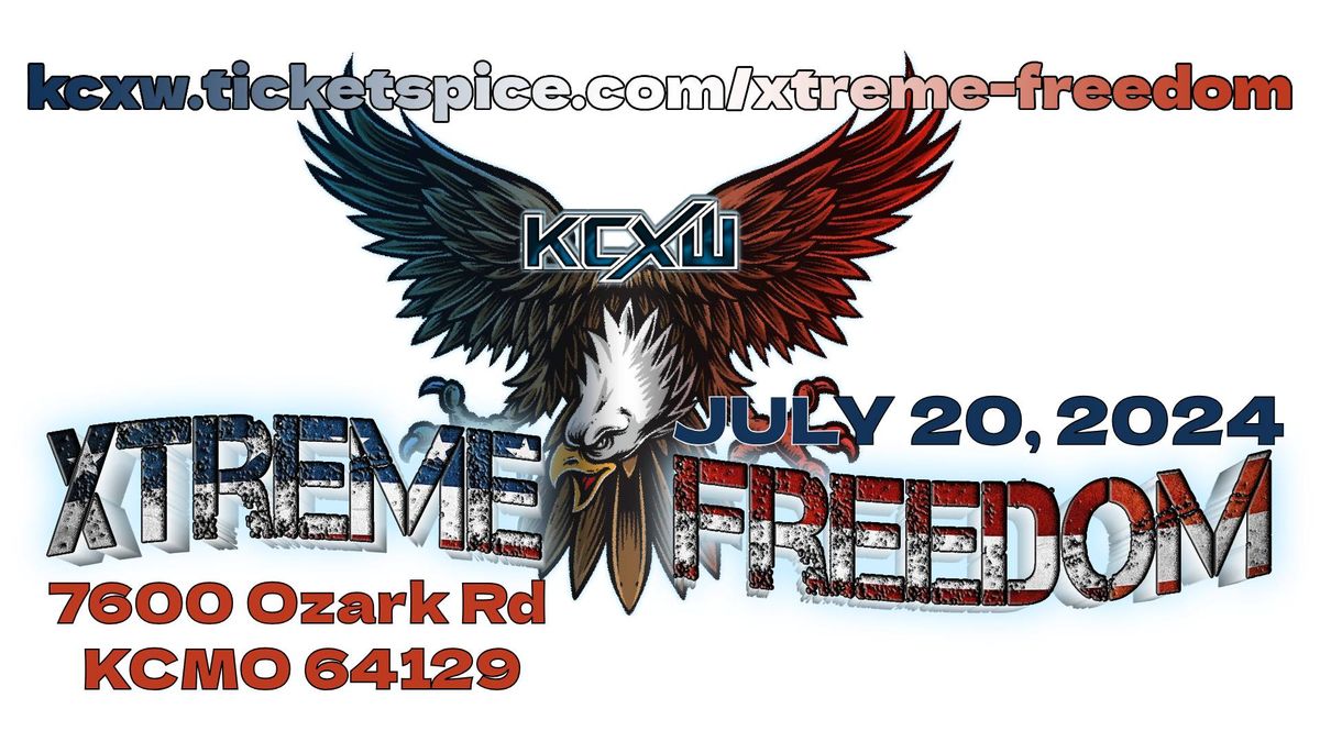 KCXW - XTREME FREEDOM 2024