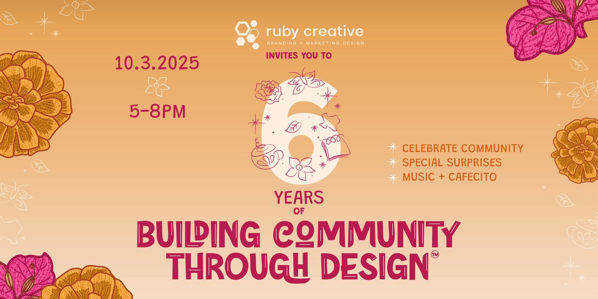 Ruby Creative Celebrates 6yrs of Building Community Through Design\u2122