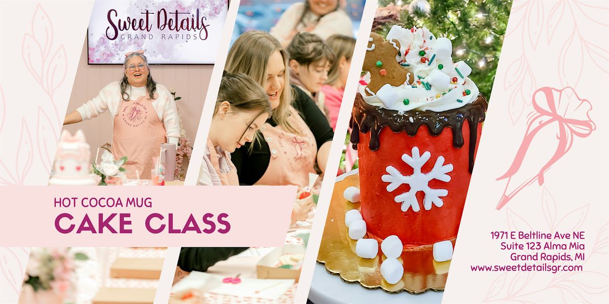 Hot Cocoa Mug Holiday CAKE Decorating Class